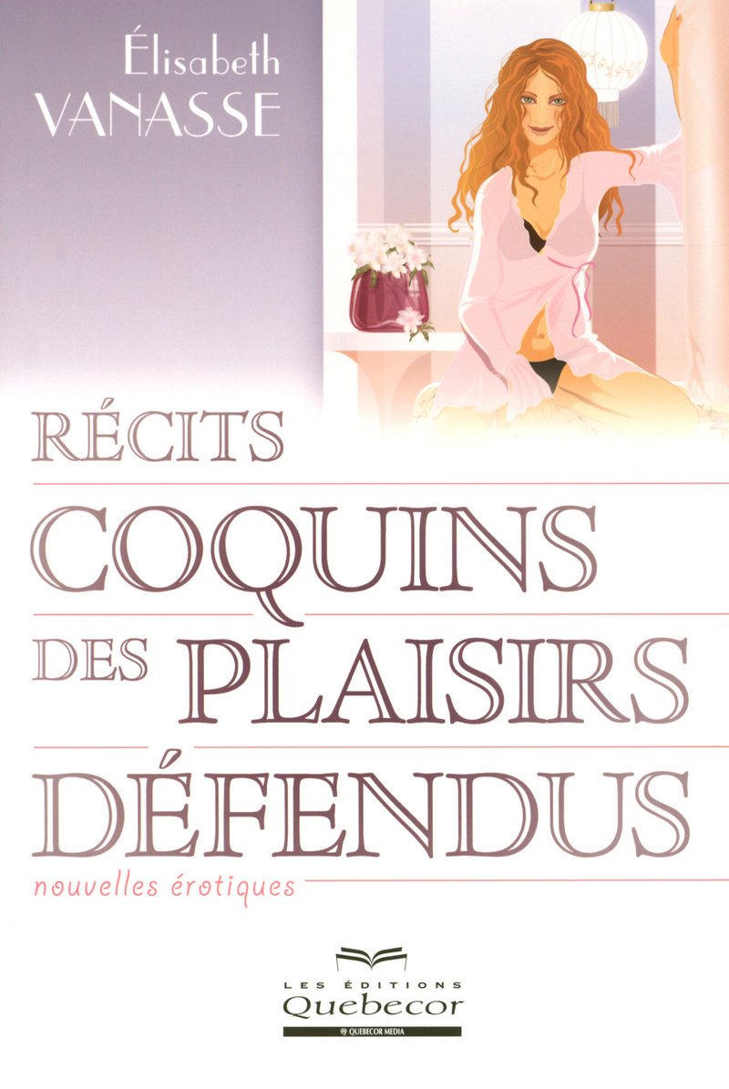 Récits coquins des plaisirs défendus - Nouvelles érotiques book