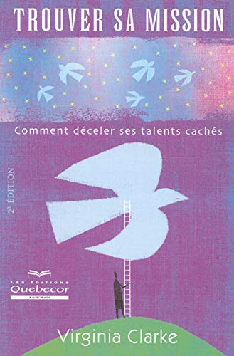 Trouver sa mission - Comment déceler ses talents cachés 2ed book