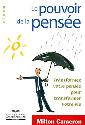 Le pouvoir de la pensée - Transformez votre pensée pour transformer votre vie 3ed book