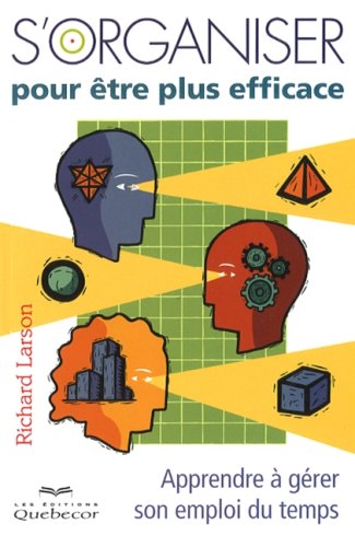 organiser pour être plus efficace (S') - 2e édition: Apprendre à gérer son emploi du temps book