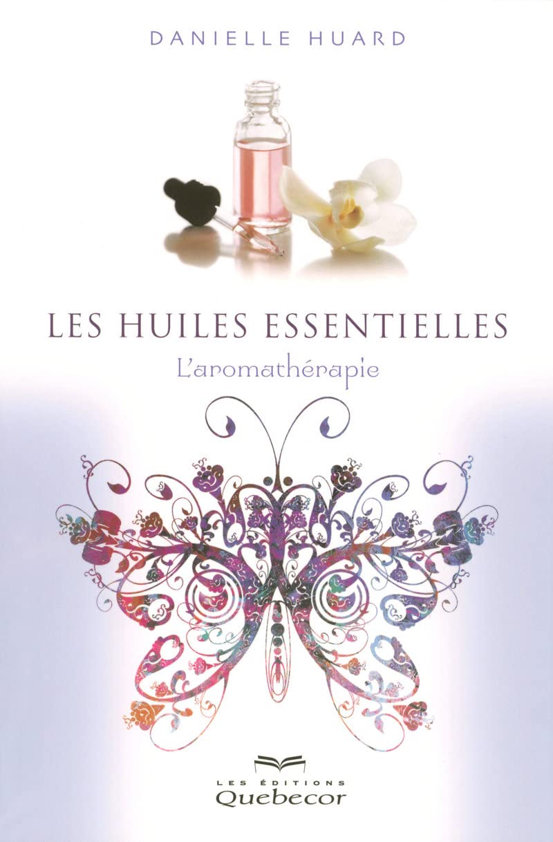 Les huiles essentielles, l'aromathérapie 4ed Health, Nutrition & Fitness