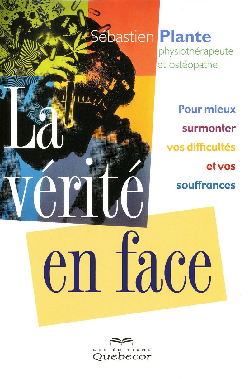 La vérité en face: Pour mieux surmonter vos difficultés et vos souffrances Books