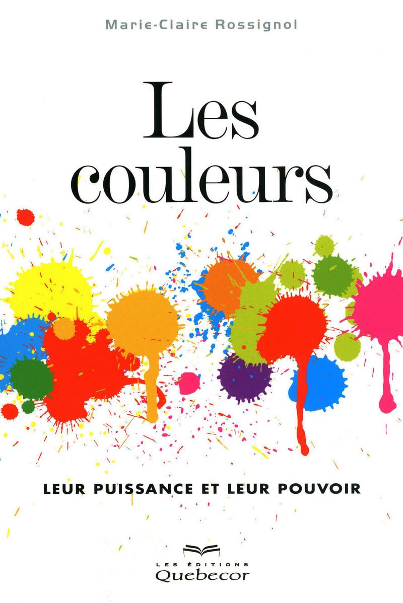 Les couleurs: Leur puissance et leur pouvoir Books