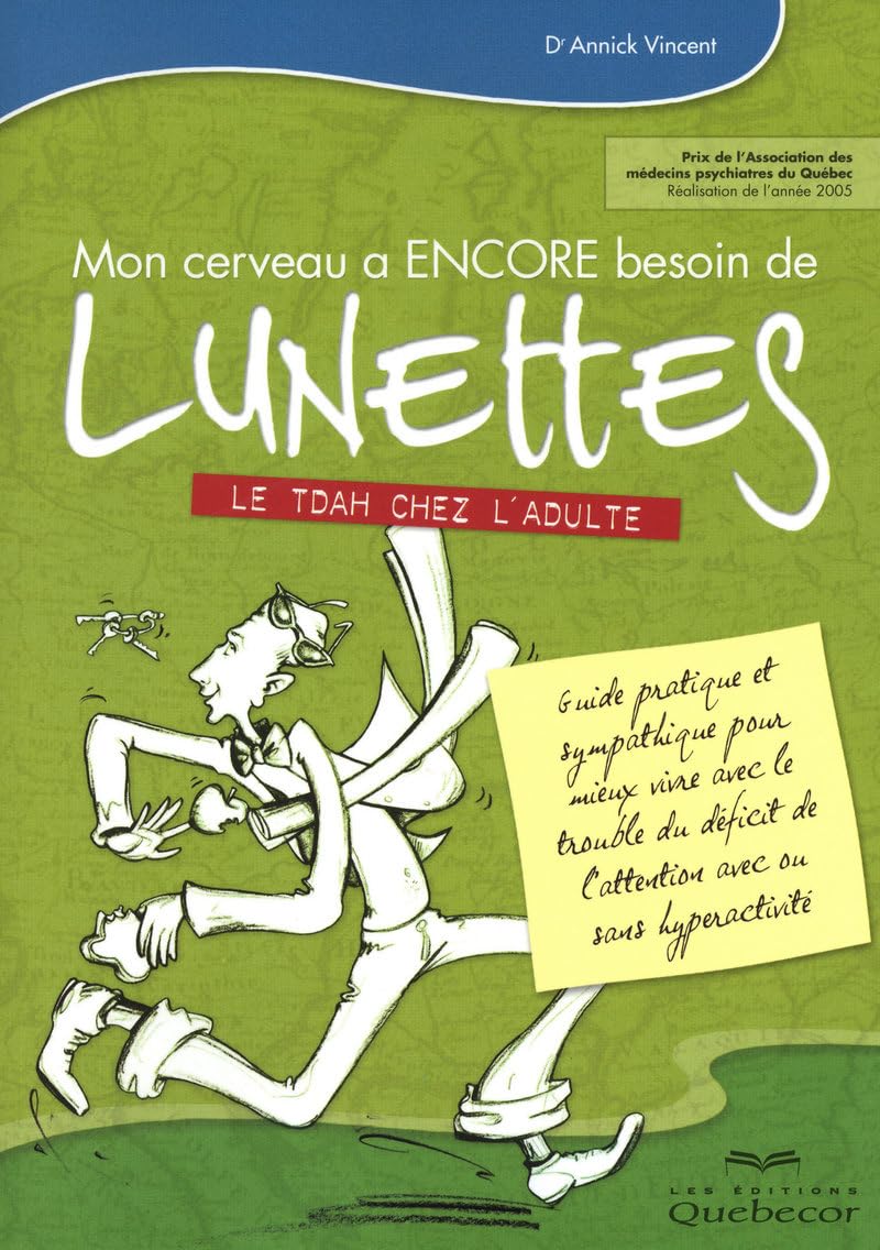 Mon cerveau a encore besoin de lunettes: Le TDAH chez l'adulte Books