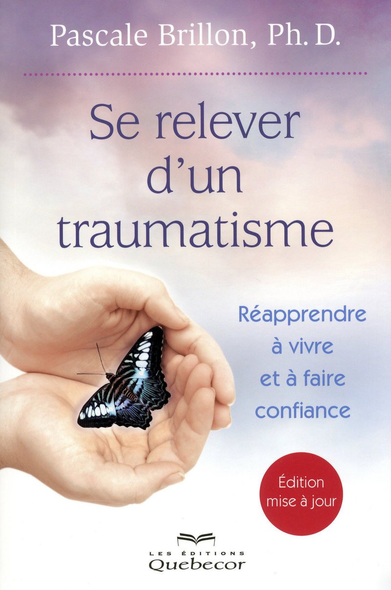 Se relever d'un traumatisme: Réapprendre à vivre et à faire confiance Books