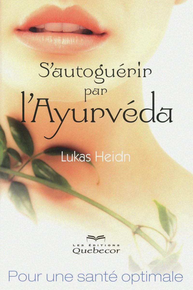 S'autoguérir par l'Ayurvéda: Pour une santé optimale Books