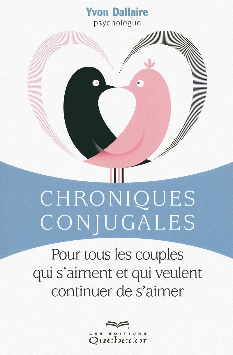 Chroniques conjugales: Pour tous les couples qui s'aiment et qui veulent continuer de s'aimer Books