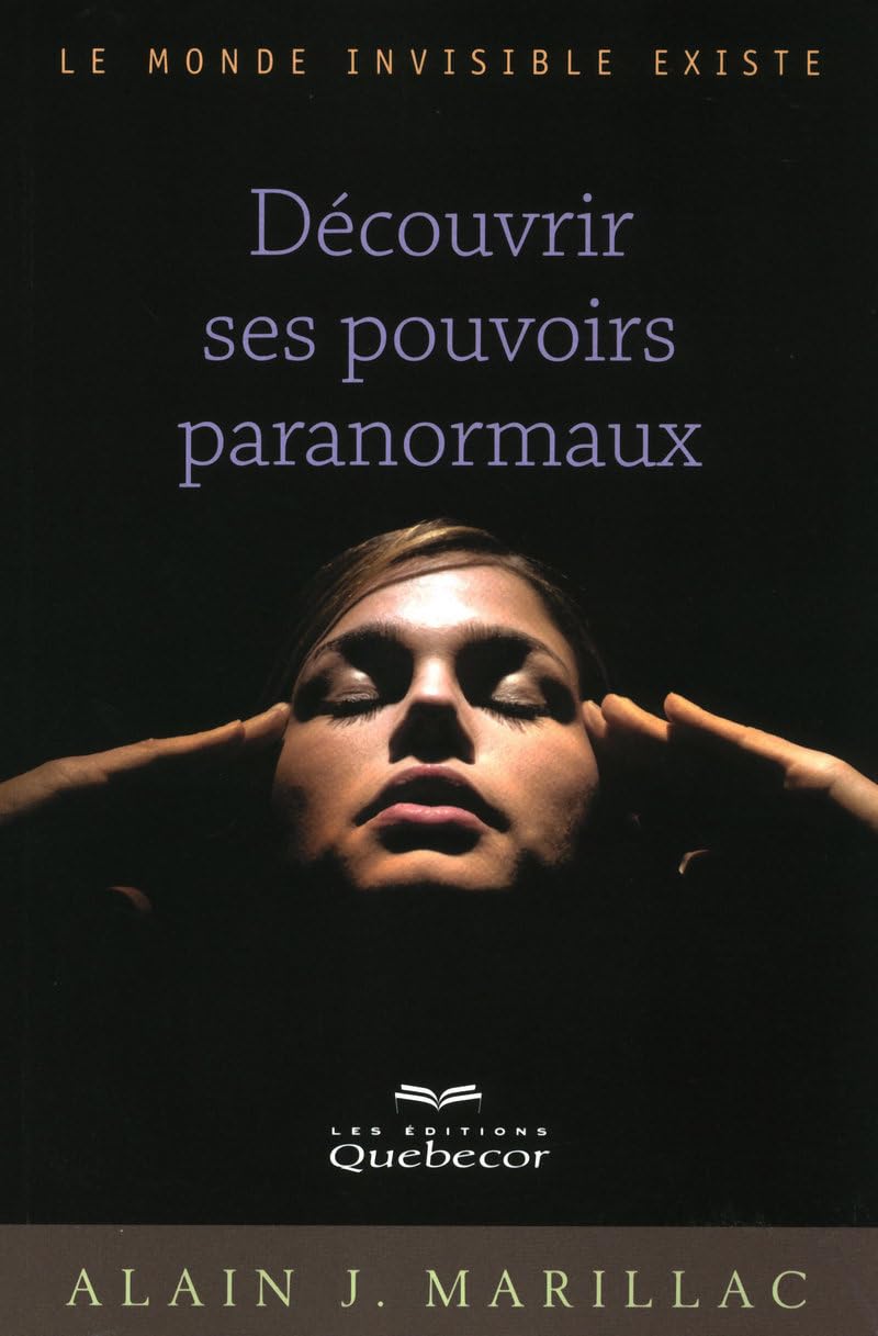 Découvrir ses pouvoirs paranormaux: Le monde invisible existe Books