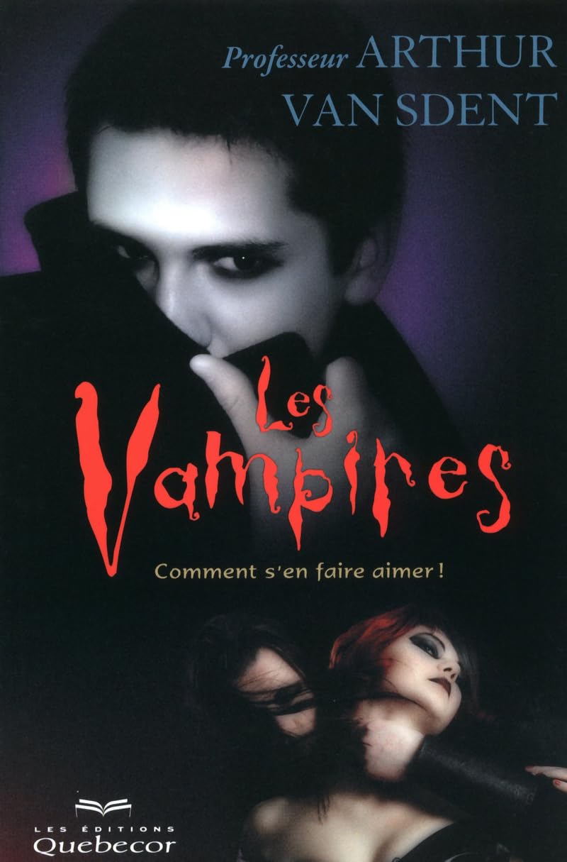 Les Vampires: Comment s'en faire aimer ! Books