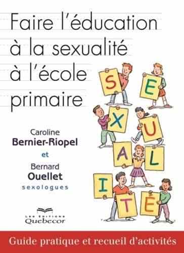 Faire l'éducation à la sexualité à l'école primaire: Guide pratique et recueil d'activités book