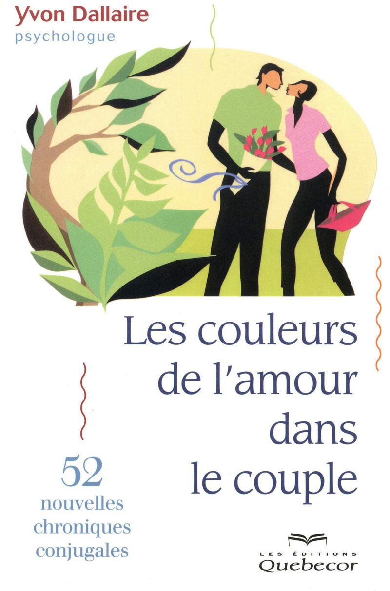Les couleurs de l'amour dans le couple - 52 nouvelles chroniques conjugales book