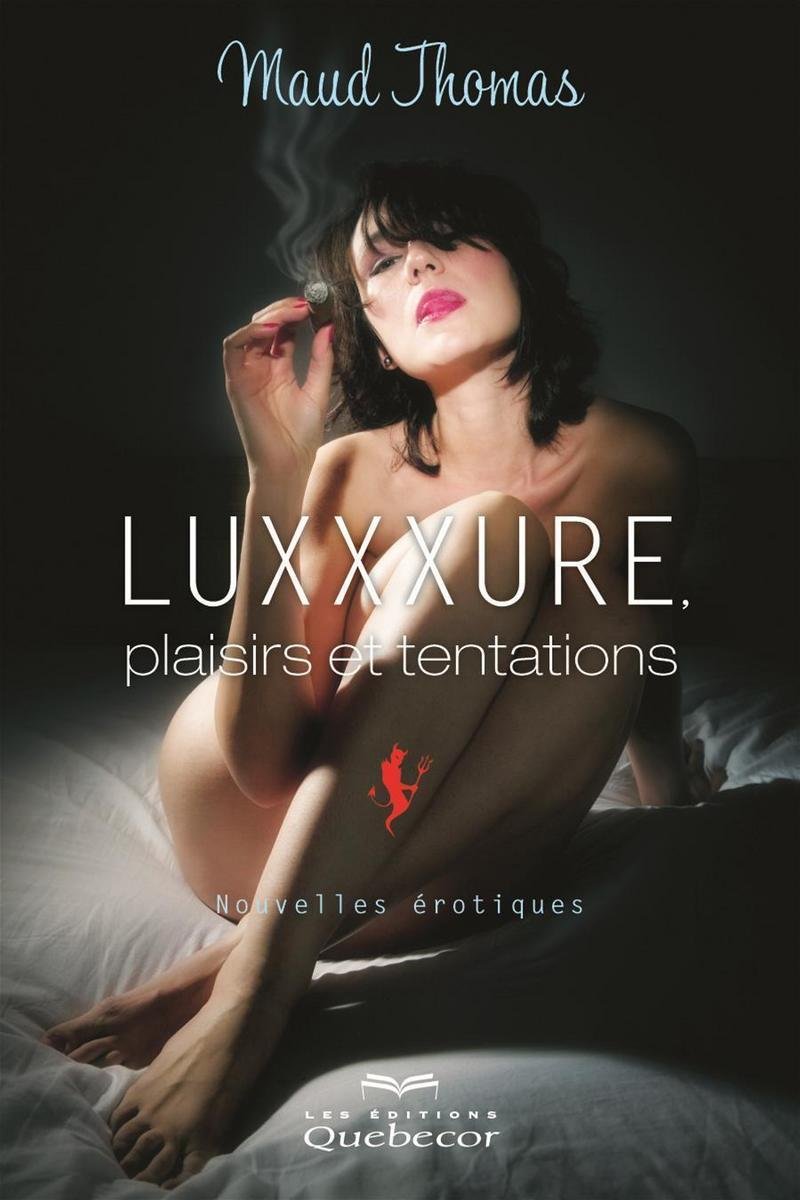 LUXXXURE PLAISIRS ET TENTATIONS: NOUVELLES ÉROTIQUES book