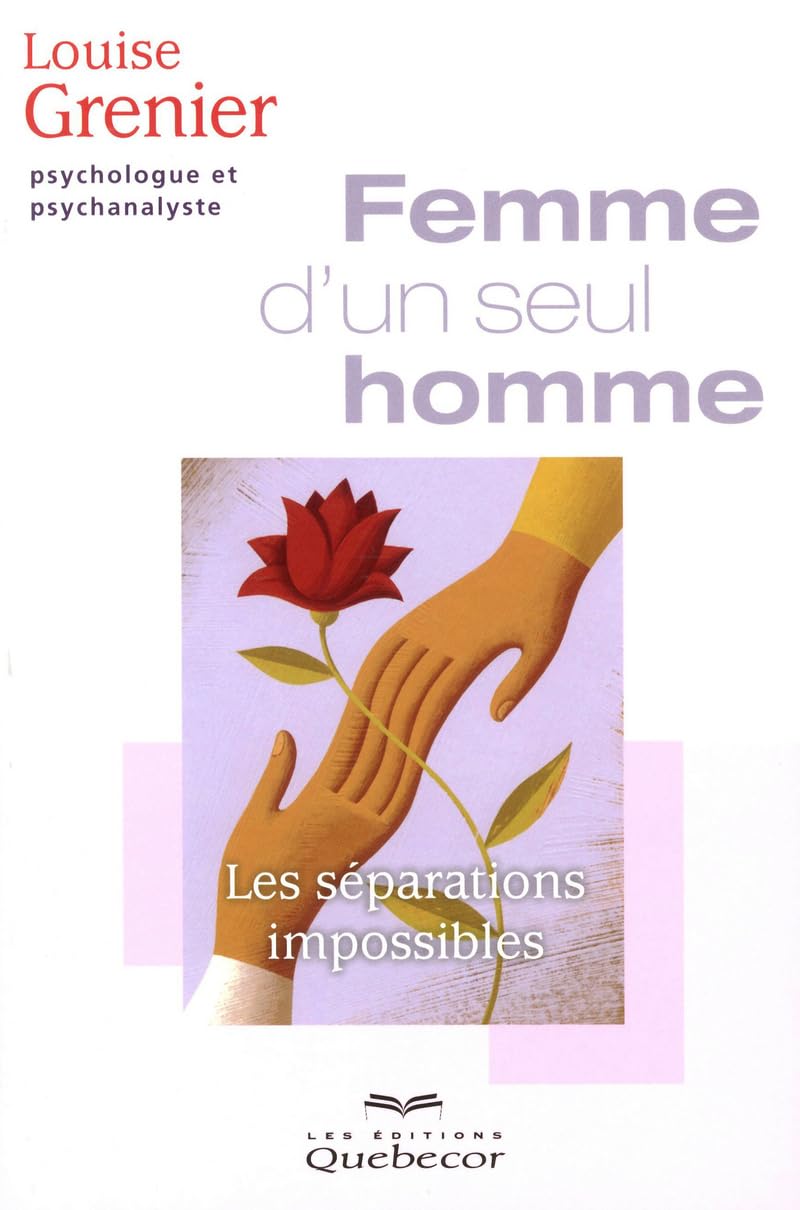 FEMME D'UN SEUL HOMME - LES SEPARATIONS IMPOSSIBLES: Les séparations impossibles Partnership & Love