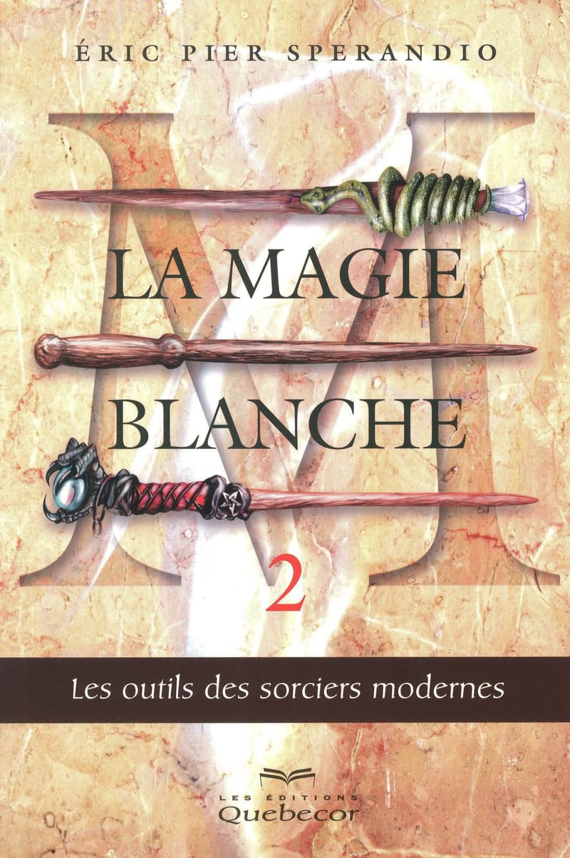 La magie blanche: Tome 2, Les outils des sorciers modernes Books