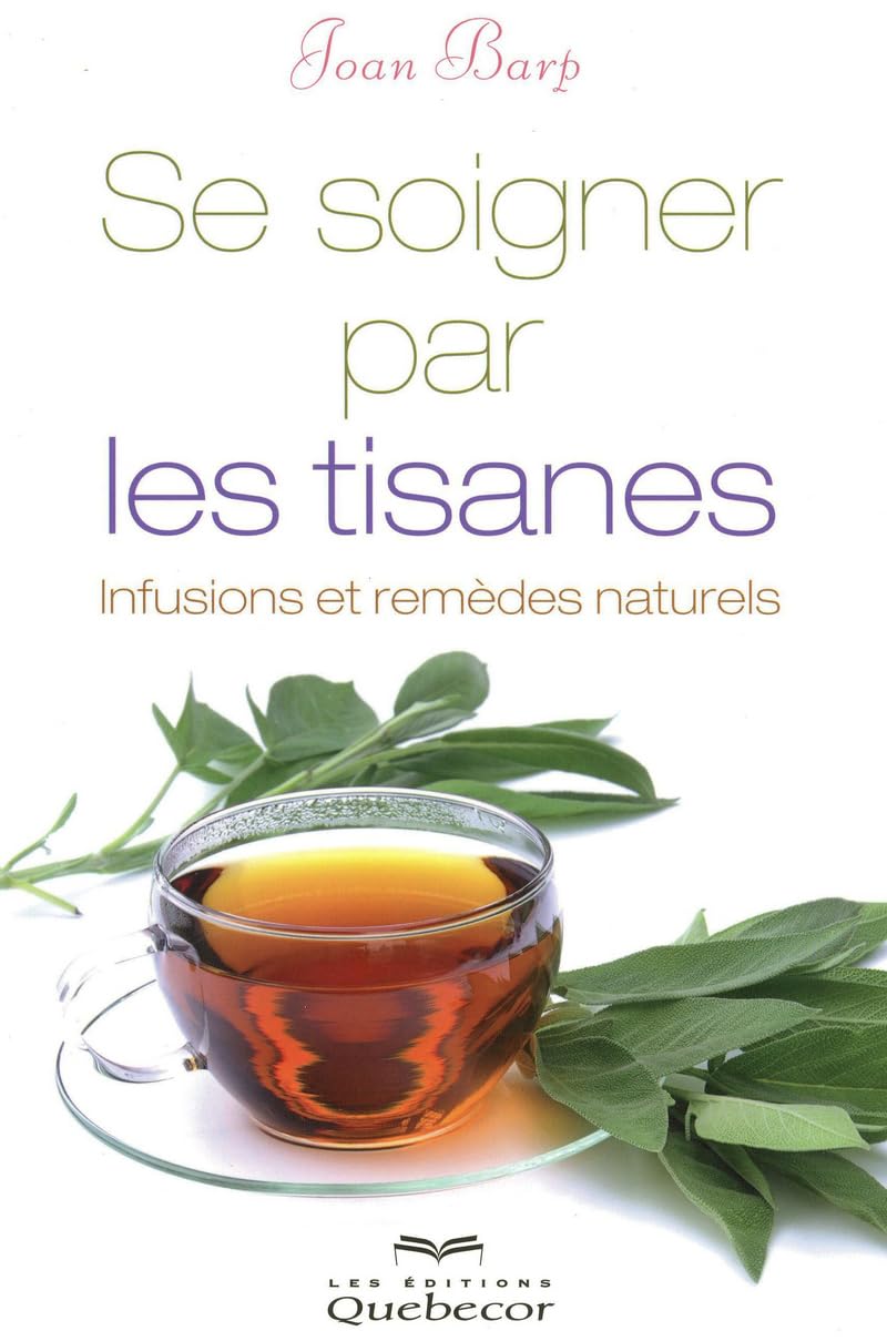 SE SOIGNER PAR LES TISANES - INFUSIONS ET REMEDES NATURELS book