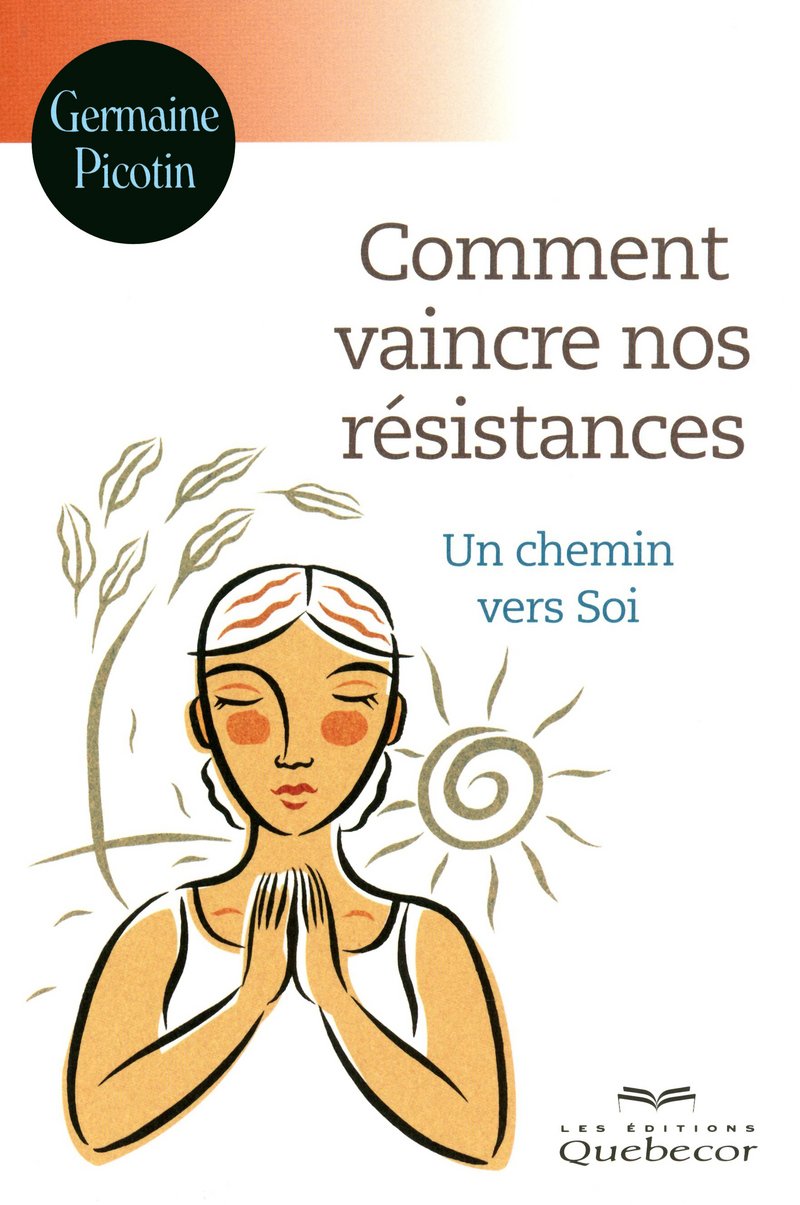 Comment vaincre nos résistances: Un chemin vers Soi book