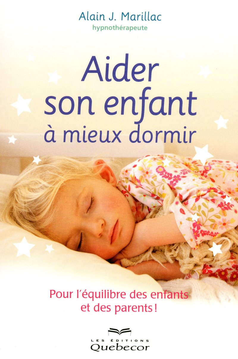 Aider son enfant à mieux dormir: Pour l'équilibre des enfants et des parents book