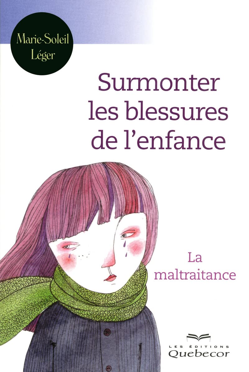 Surmonter les blessures de l'enfance: La maltraitance book