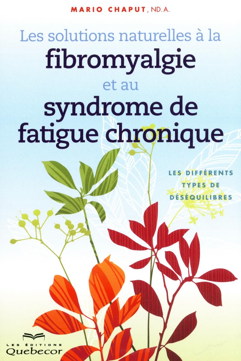 Les solutions naturelles à la fibromyalgie et au syndrome de fatigue chronique: Différents types de déséquilibre Books