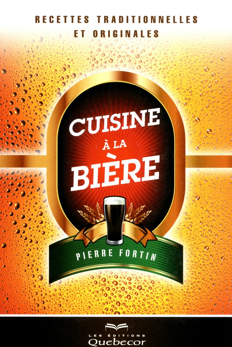 Cuisine à la bière: Recettes traditionnelles et originales book