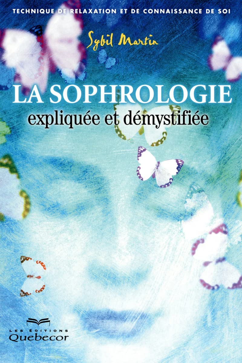 La sophrologie expliquée et démystifiée: Technique de relaxation et de connaissance de soi book