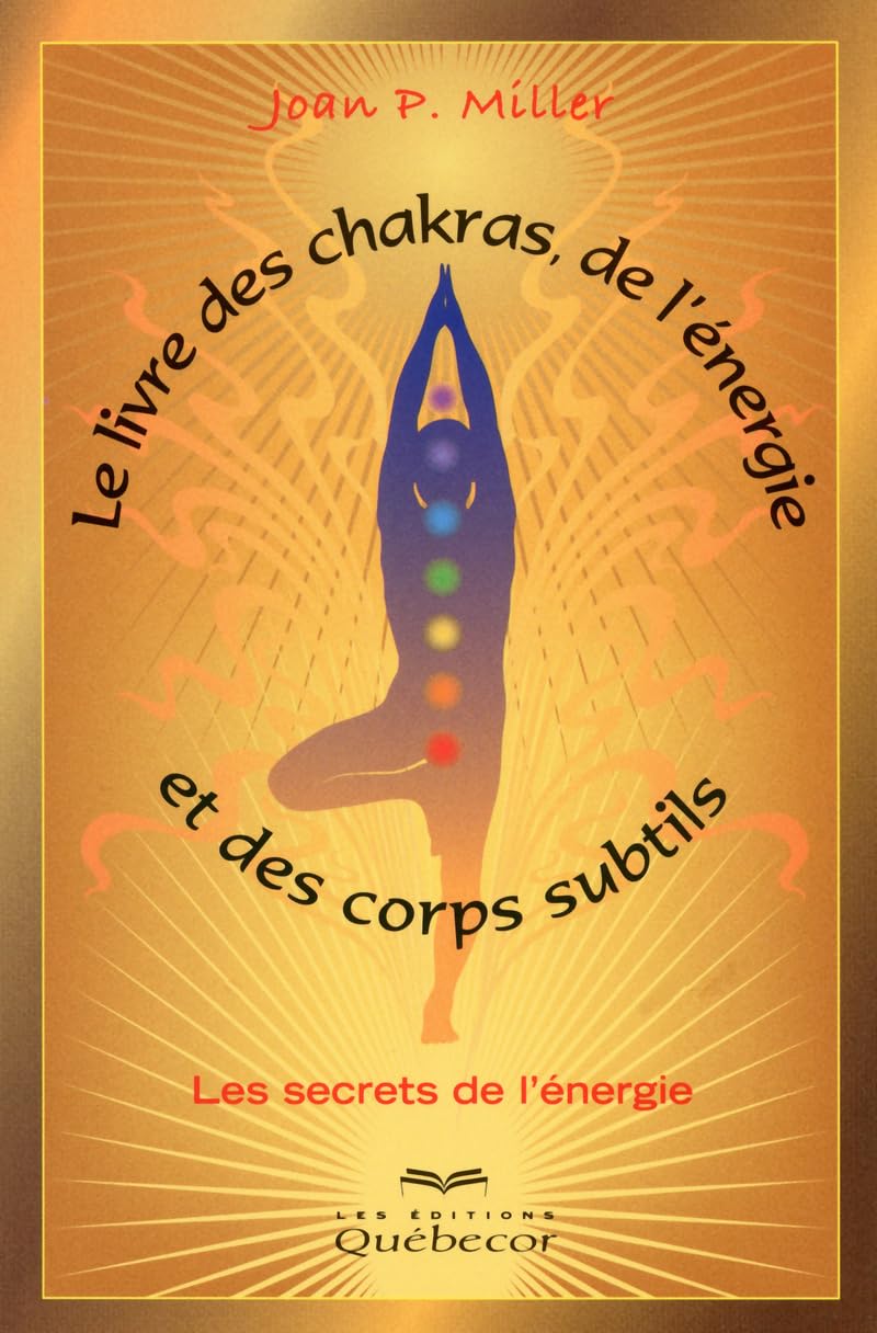 Le livre des chakras de l'énergie et des corps subtils: Les secrets de l'énergie Books