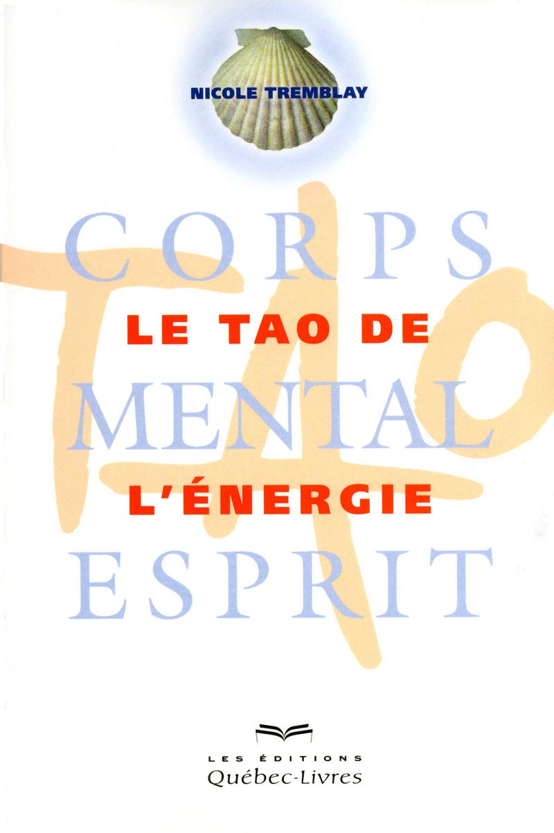 Le Tao de l'énergie NE: Corps, mental, esprit Lifestyle