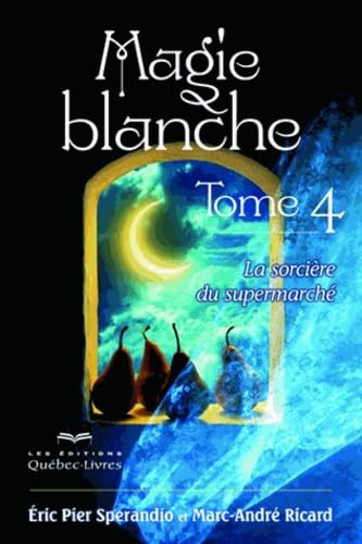 Magie blanche T04 La sorcière du supermarché (04) book