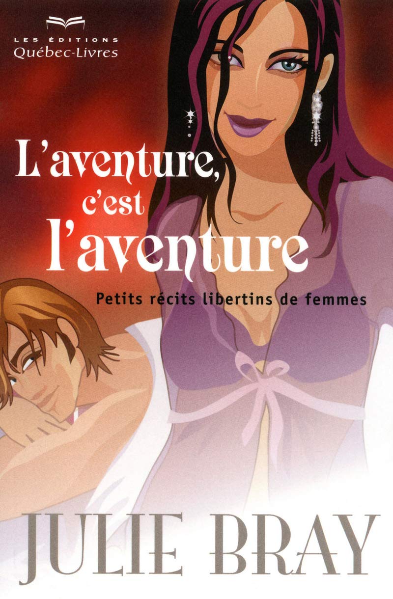 L'aventure, c'est l'aventure: Petits récits libertins de femmes book