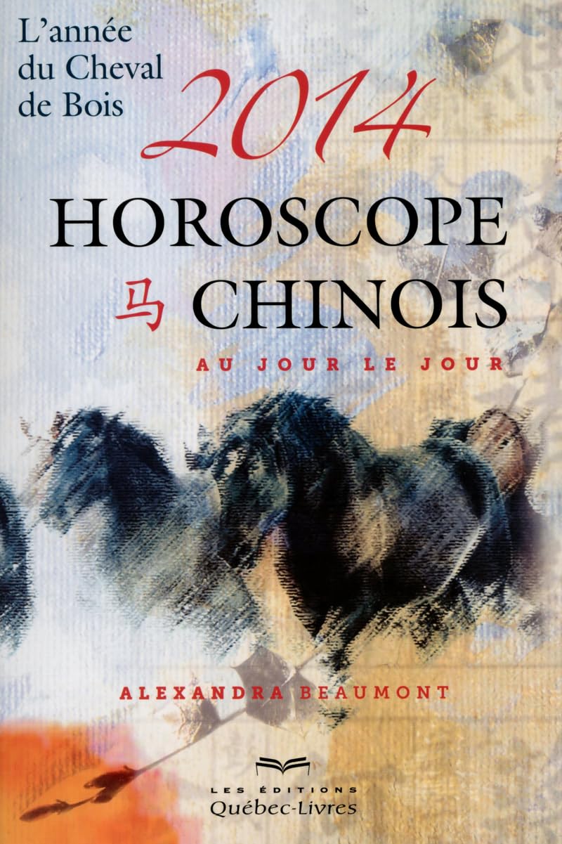 Horoscope chinois 2014 au jour le jour: L'année du Cheval de Bois Books