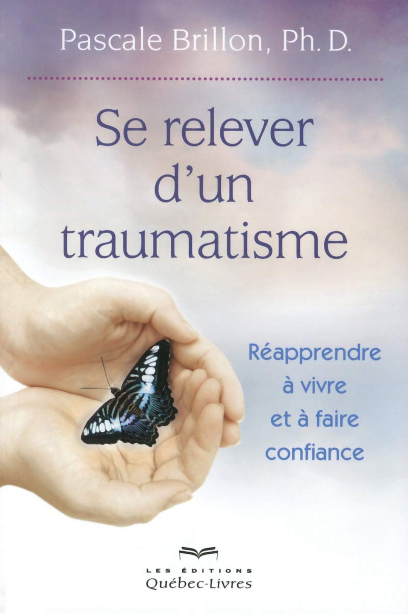 Se relever d'un traumatisme 5e ed: Réapprendre à vivre et à faire confiance Partnership & Love