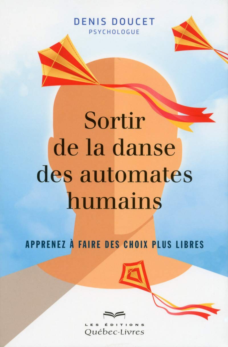 Sortir de la danse des automates humains: Apprenez à faire des choix plus libres book