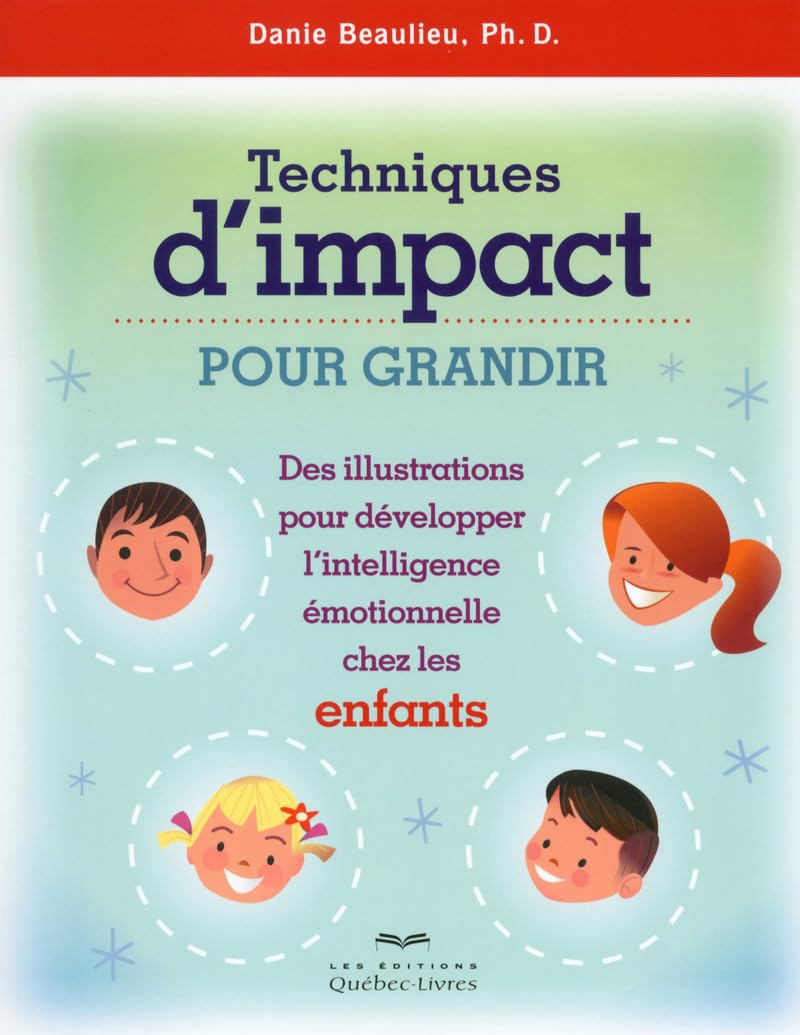 Techniques d'impact pour grandir Des illustrations pour développer intell. émotionnelle chez enfants book