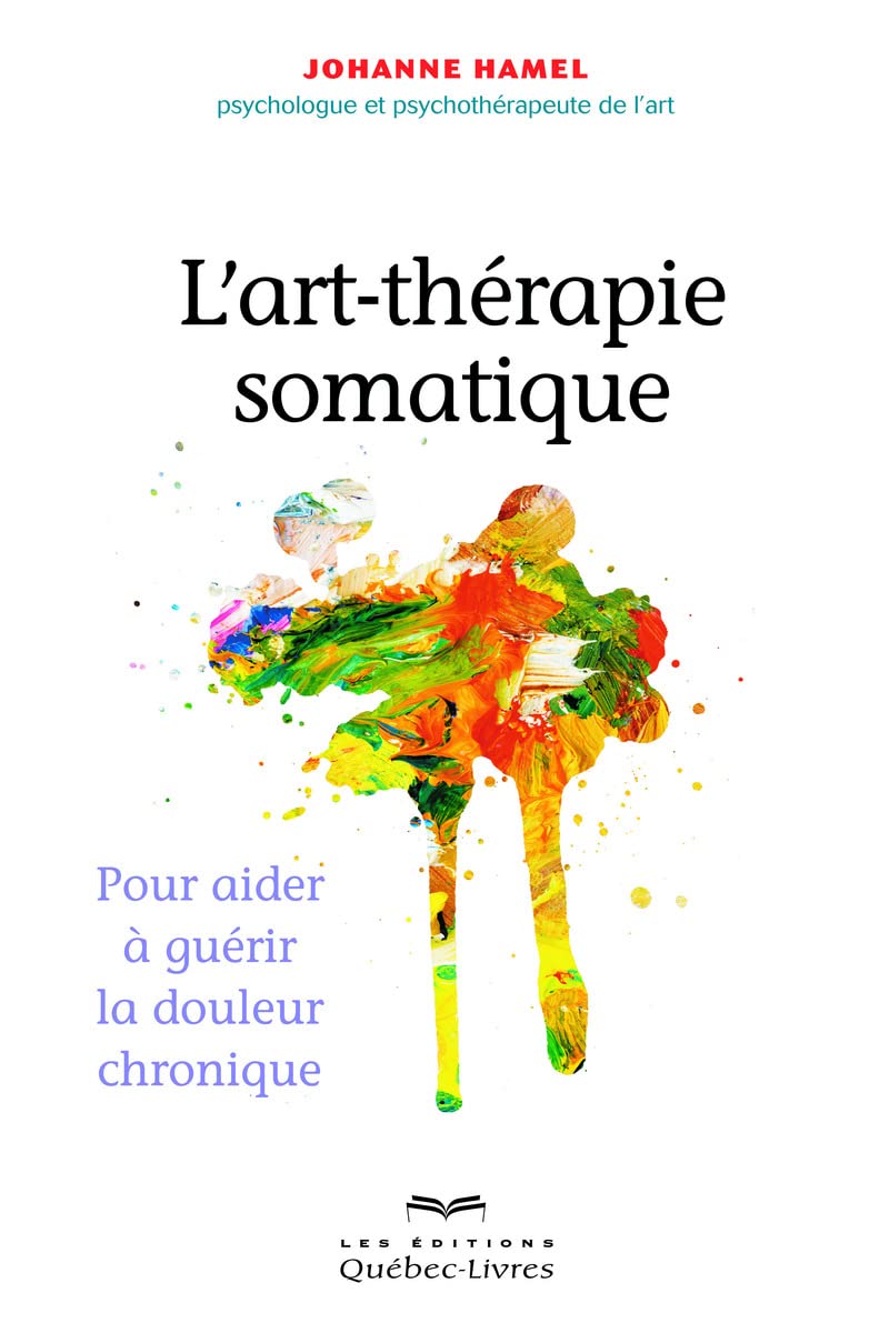 L'art-thérapie somatique: Pour aider à guérir la douleur chronique Partnership & Love