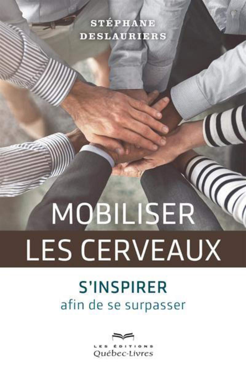 Mobiliser les cerveaux: S'inspirer afin de se surpasser Business, Finance & Career