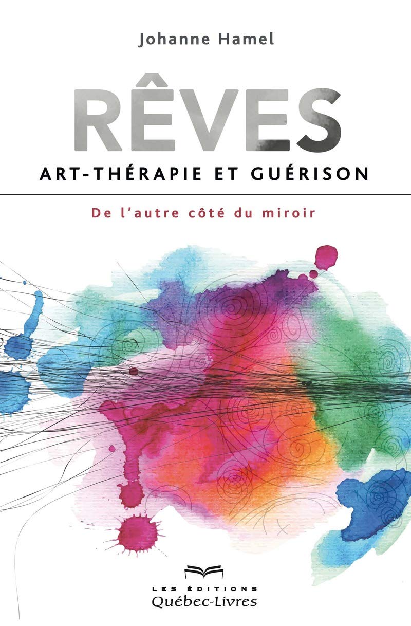 Rêves - Art-thérapie et guérison: Art-thérapie et guérison, de l'autre côté du miroir Partnership & Love