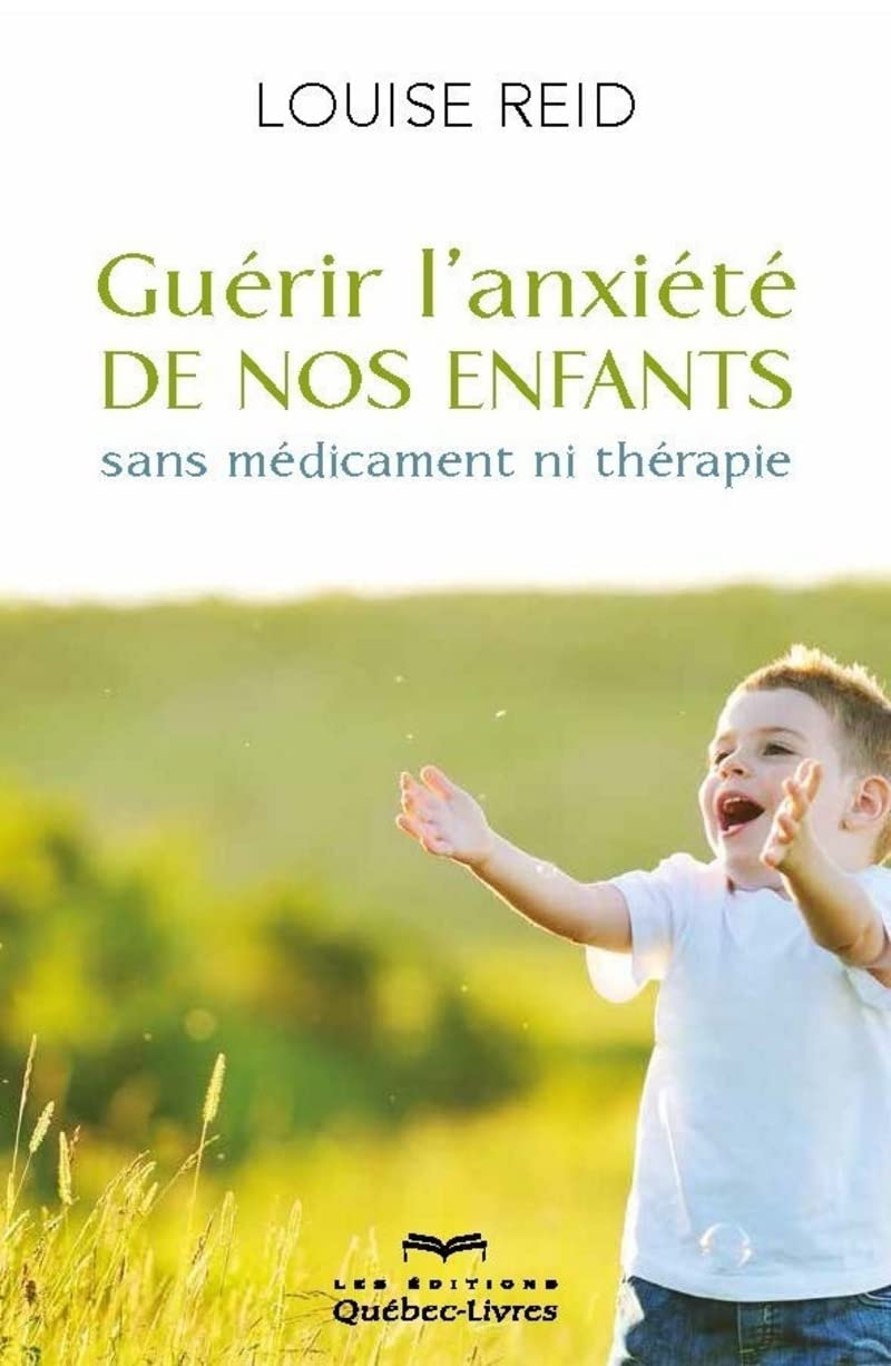 Guérir l'anxiété de nos enfants (4e édition) book