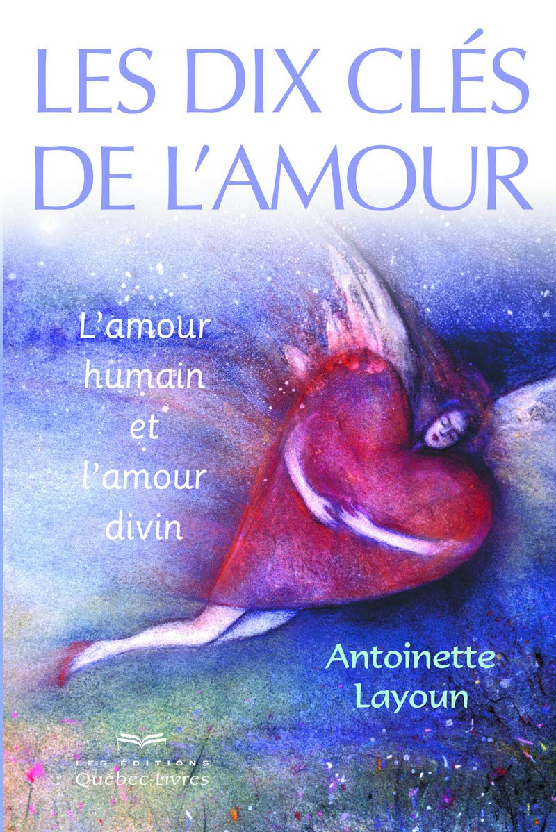 Les dix clés de l'amour - L'amour humain et l'amour divin Religion & Esotericism