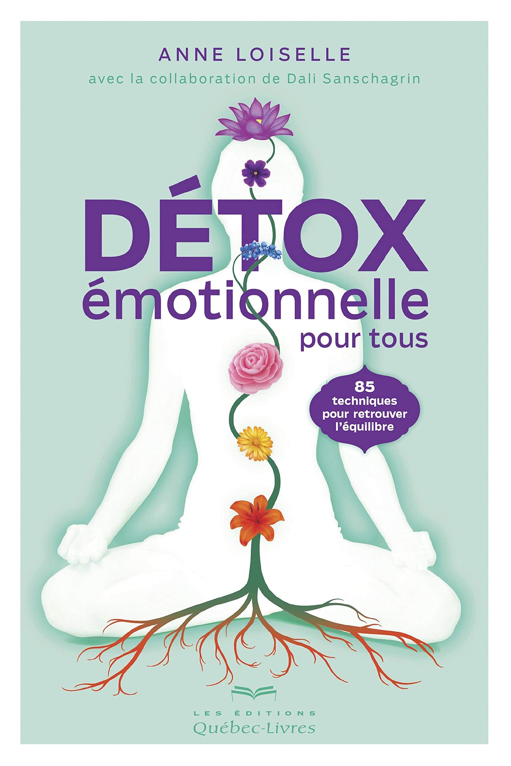 Détox émotionnelle pour tous: 85 techniques pour retrouver l'équilibre Lifestyle