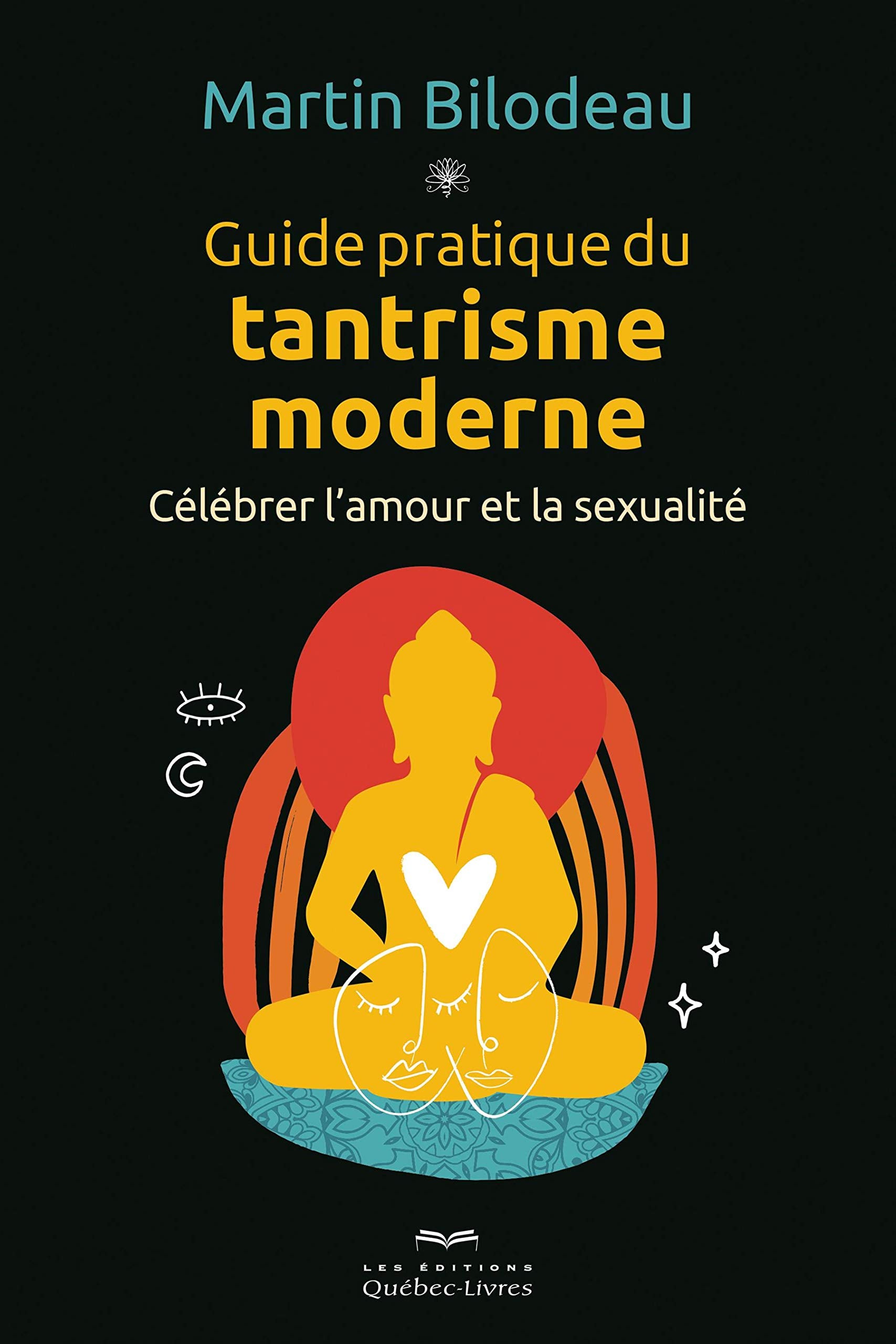 Guide pratique du tantrisme moderne - Célébrer l'amour et la sexualité Partnership & Love