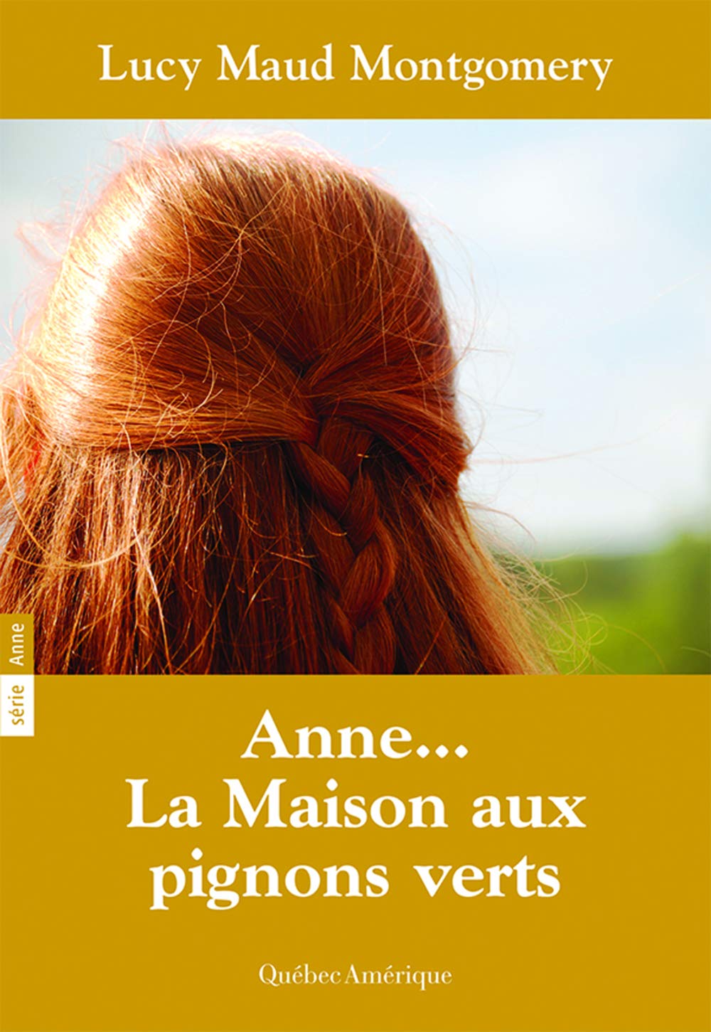 Anne… La Maison aux pignons verts: Anne, tome 1 Classics