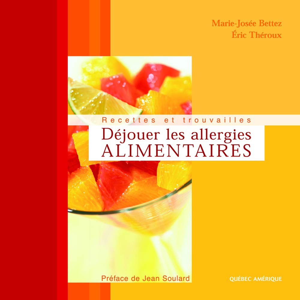 Déjouer les allergies alimentaires: Recettes et trouvailles book