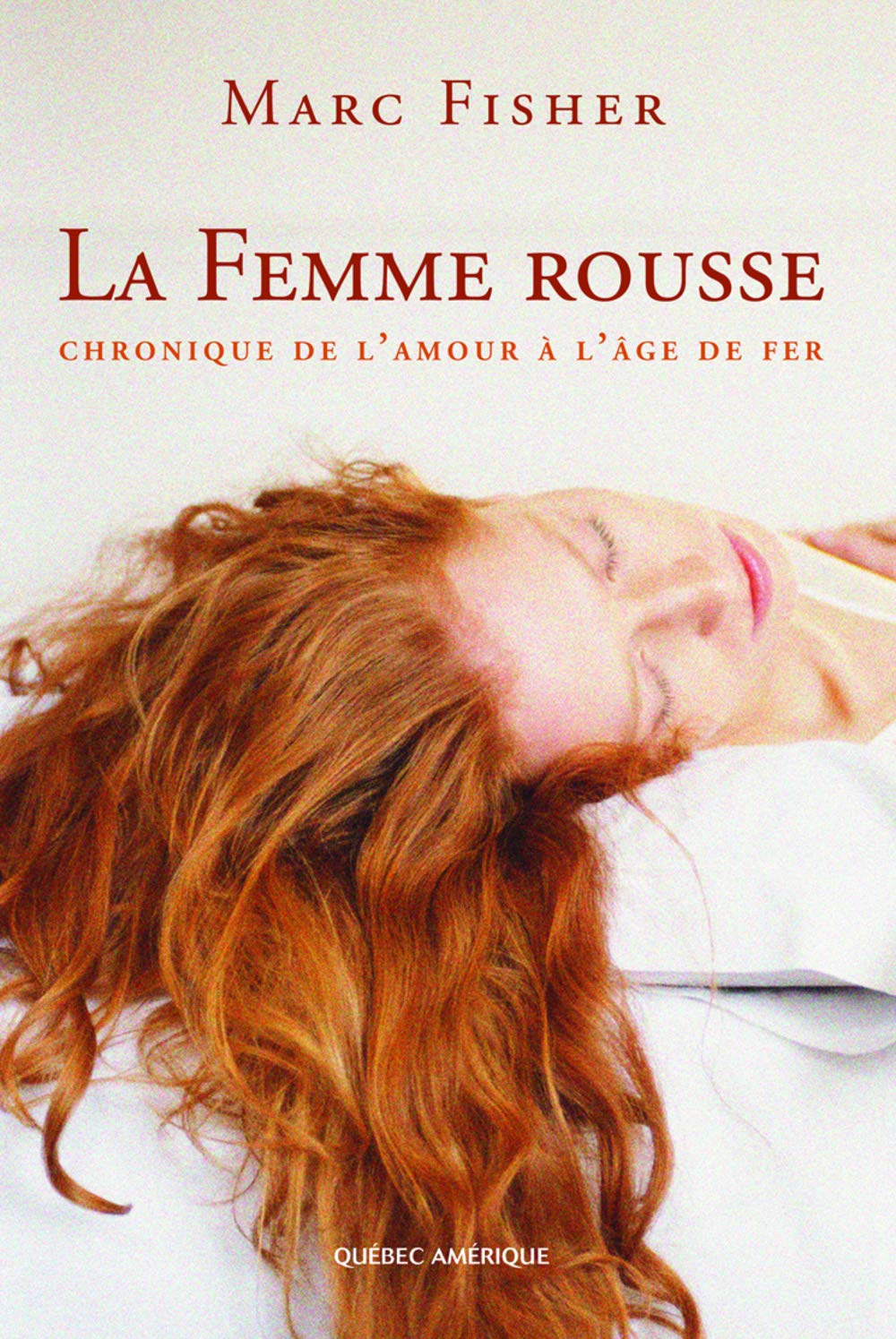 La femme rousse chronique de l amour a l age de fer book