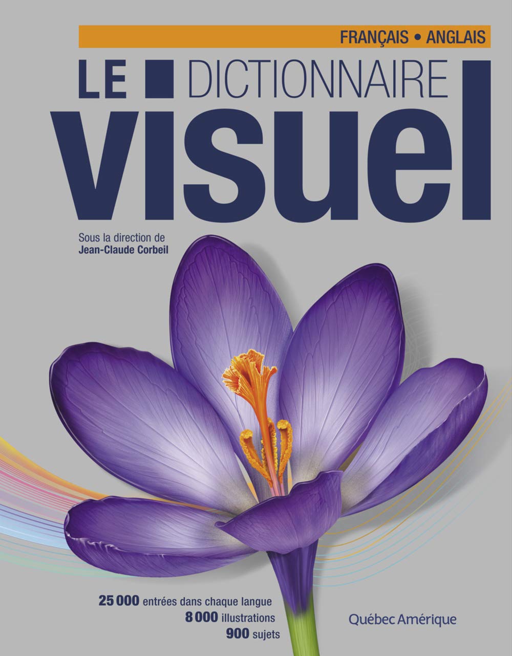 Le Dictionnaire visuel + français - anglais: Définitions et notices encylopédiques book
