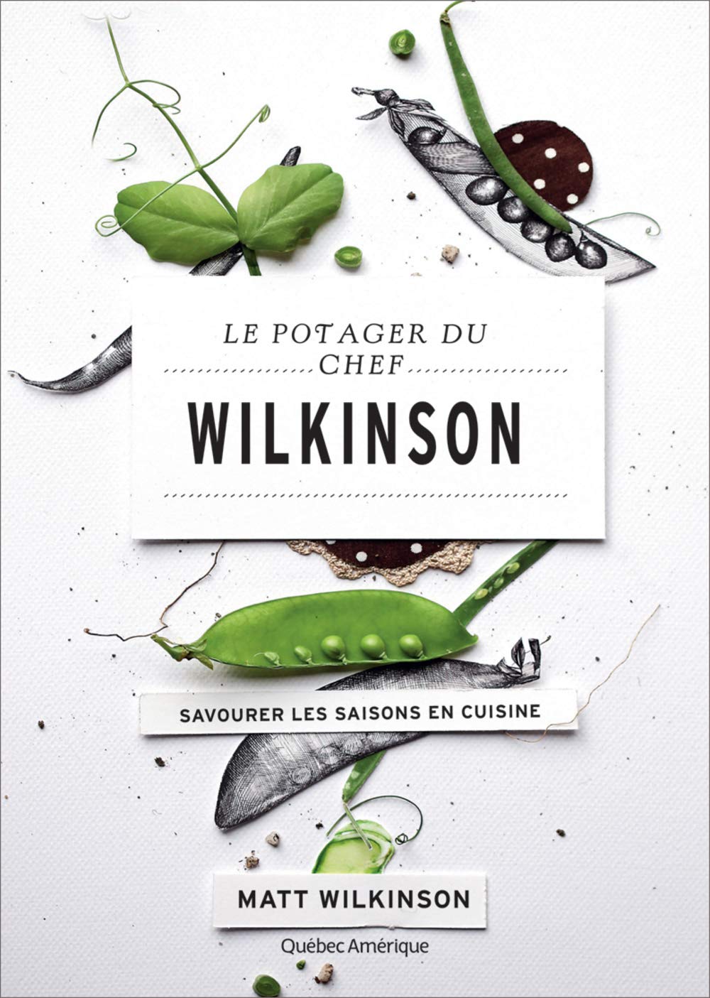 Le potager du chef wilkinson : savourer les saisons en cuisine book