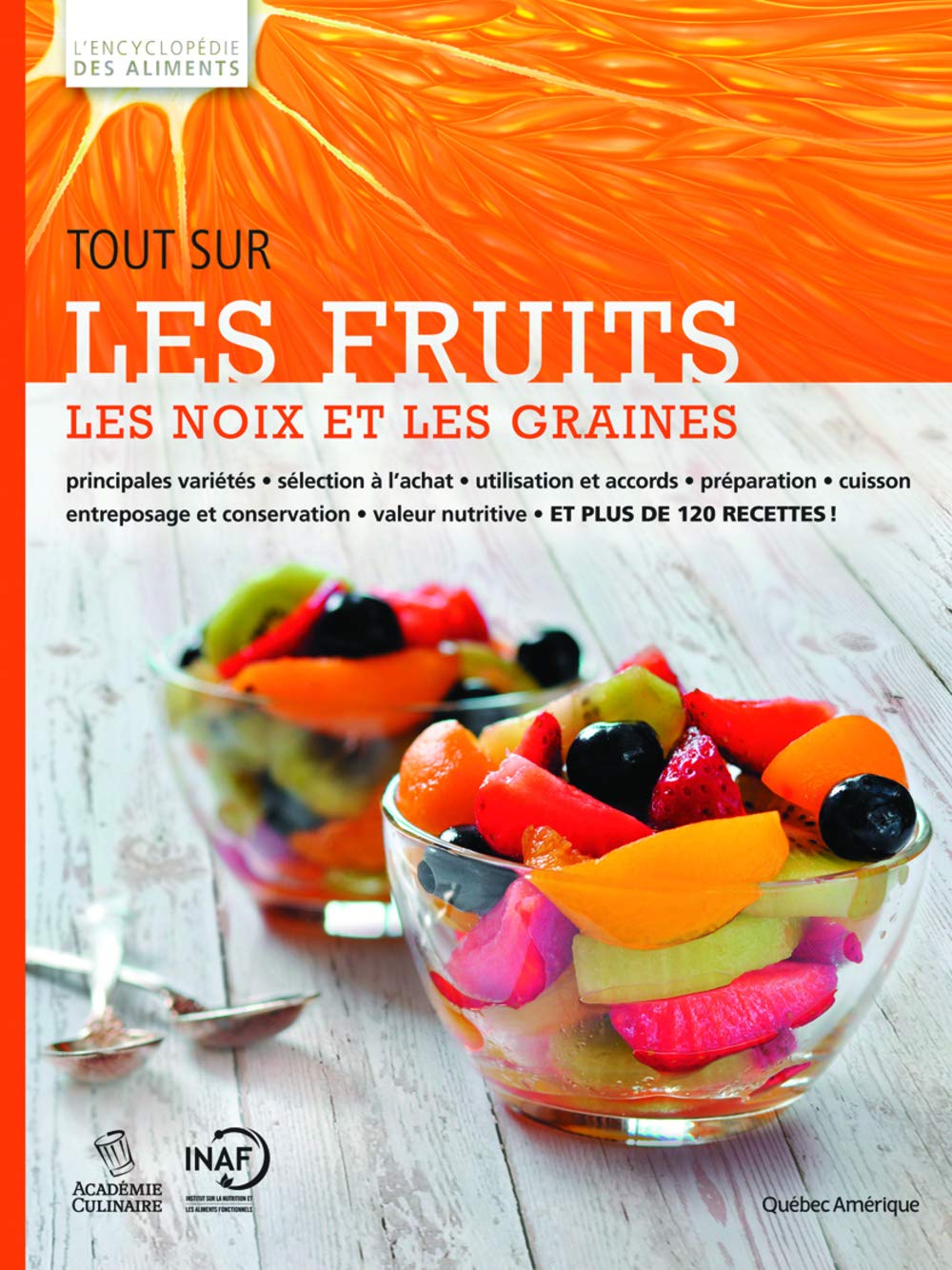 Tout sur les fruits, les noix et les graines book