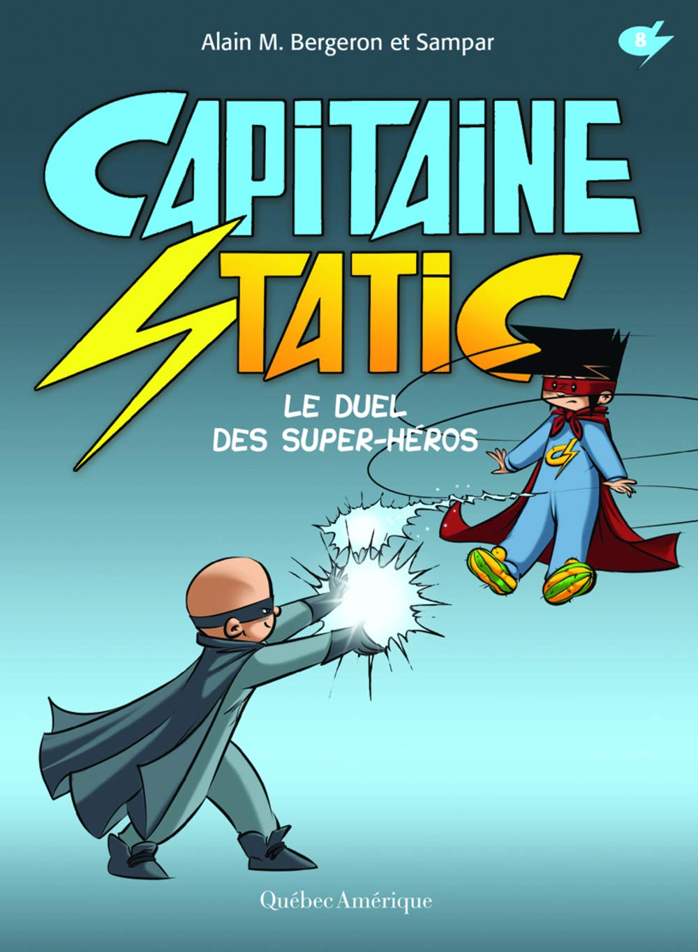 Capitaine Static Le duel des super-héros T8 book