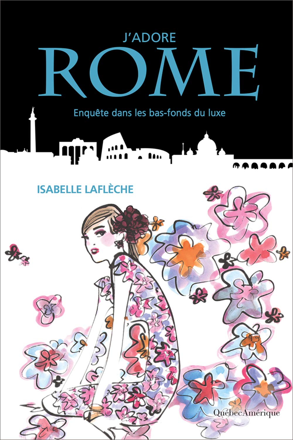 J'adore rome : enquete dans les bas-fonds du luxe Books