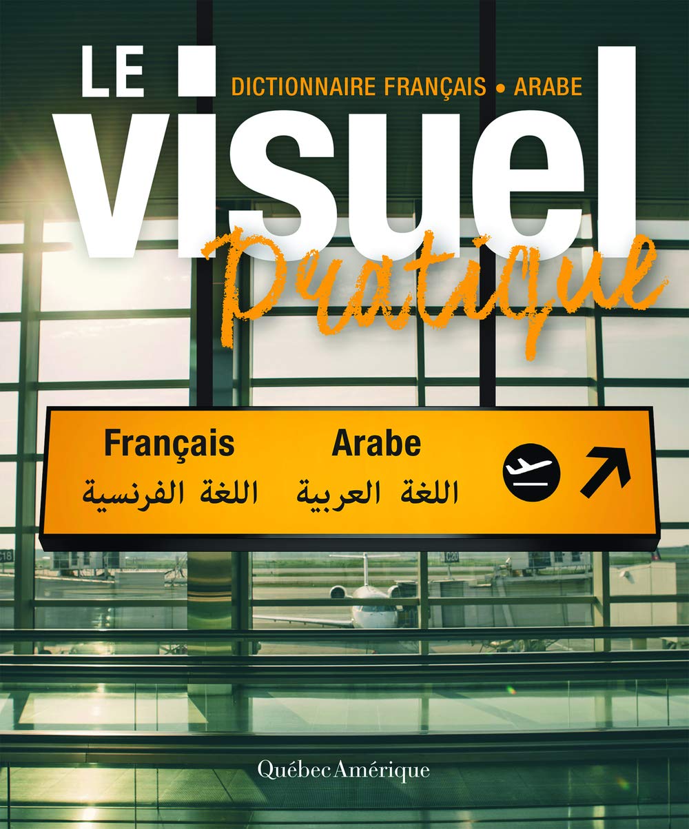 Le Visuel pratique: Dictionnaire français - arabe book