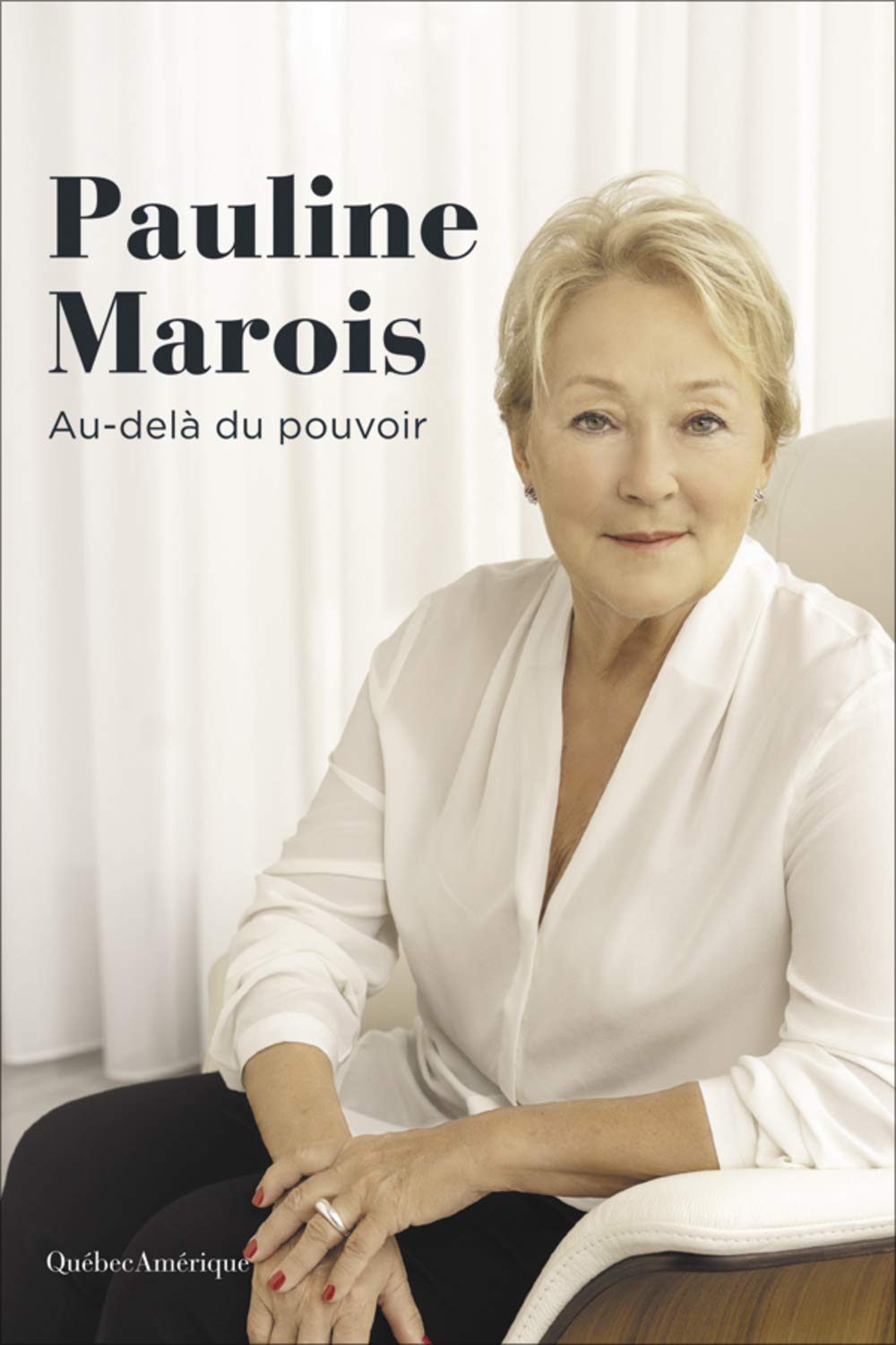 Pauline Marois : Au-delà du pouvoir book